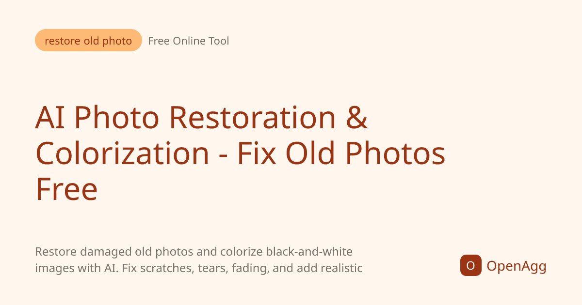 AI Photo Restoration & Colorization - Fix Old Photos Free | OpenAgg